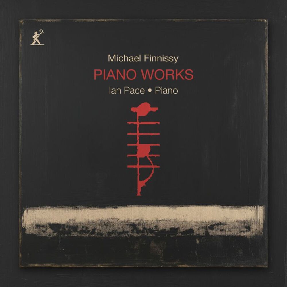 Ian Pace - Michael Finnissy: Piano Works  CD